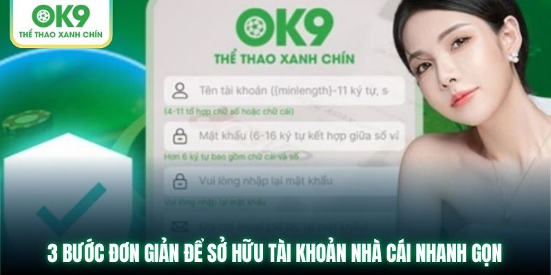 3 bước đơn giản để sở hữu tài khoản nhà cái nhanh gọn